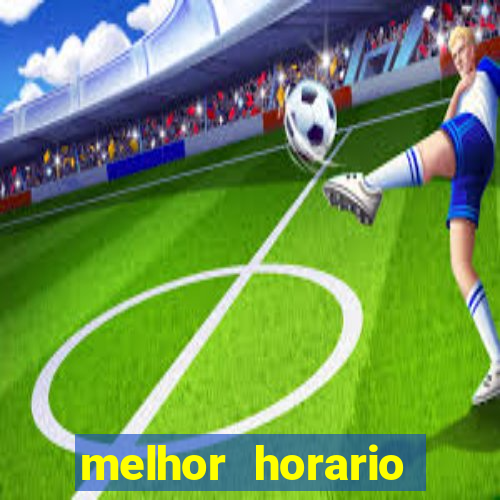 melhor horario jogar aviator